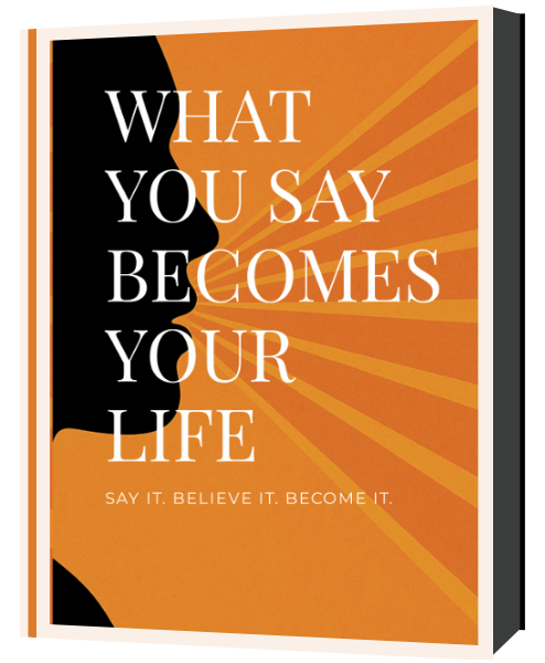 Book: What You Say Becomes Your Life by Merci